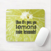 When life gives you lemons make lemonade マウスパッド (マウス)