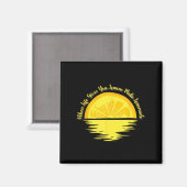 When Life Gives You Lemons Make... - Lemonade  マグネット (正面/裏面)