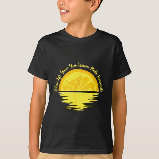 When Life Gives You Lemons Make... - Lemonade  Tシャツ (正面)