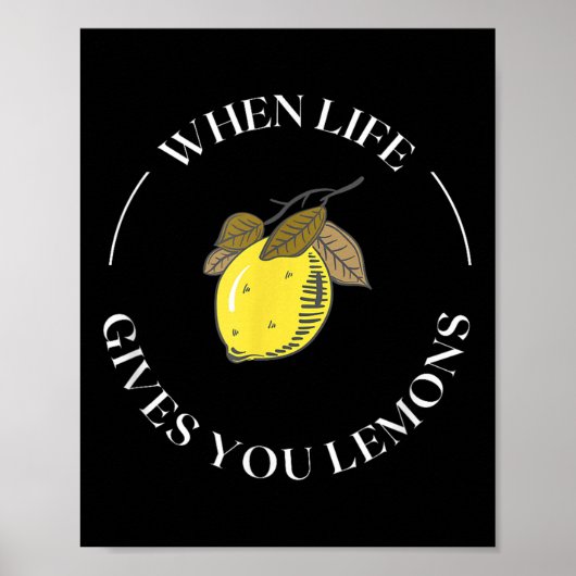 When Life Gives You Lemons Motivational Quote Lemo ポスター (正面)