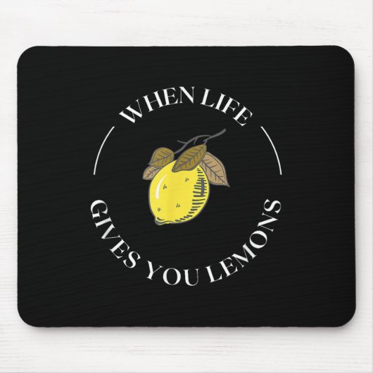 When Life Gives You Lemons Motivational Quote Lemo マウスパッド (正面)
