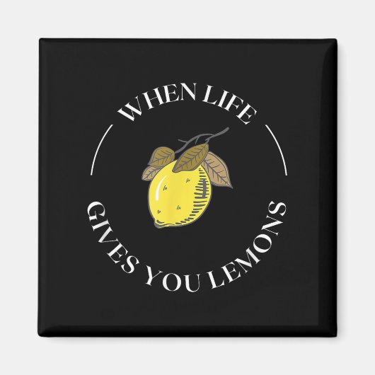 When Life Gives You Lemons Motivational Quote Lemo マグネット (正面)