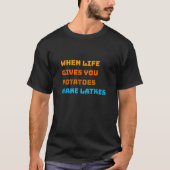 When Life Gives You Potatoes Make Latkes Hanukkah  Tシャツ (正面)