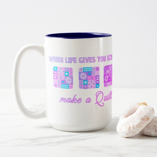 When Life Gives You Scraps Make A Quilt ツートーンマグカップ (ドーナツ)