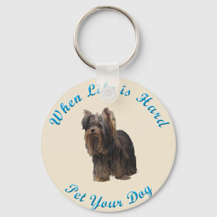 When Life Is Hard (Yorkshire Terrier) キーホルダー