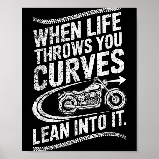 When Life Throws You Curves Lean Into It Motorcycl ポスター (正面)