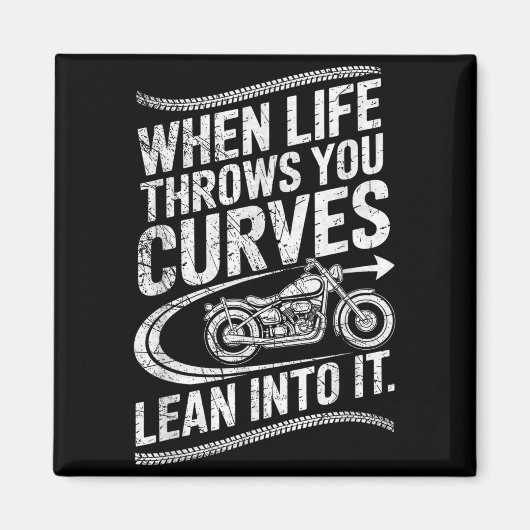 When Life Throws You Curves Lean Into It Motorcycl マグネット (正面)