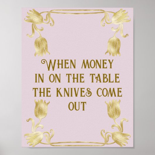 When Money Is On The Table The Knives Come Out ポスター (正面)