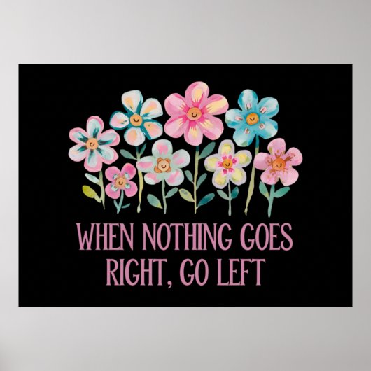 When nothing goes right, go left ポスター (正面)