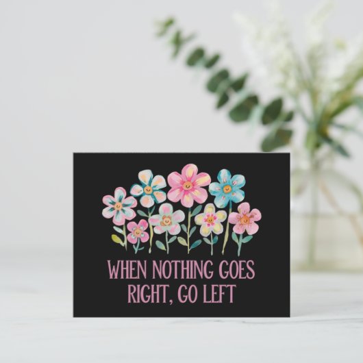 When nothing goes right, go left ポストカード (スタンド正面)