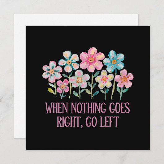 When nothing goes right, go left 招待状 (正面/裏面)