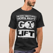 When nothing goes right go lift Gym Training Fitne Tシャツ (正面)