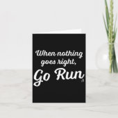 When Nothing Goes Right, Go Run - Fun, Motivationa カード (正面)