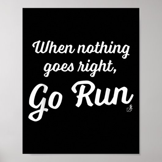 When Nothing Goes Right, Go Run - Fun, Motivationa ポスター (正面)