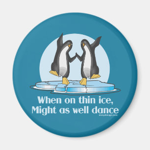 When On Thin Ice Penguinsおもしろいデザイン マグネット