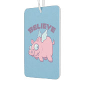 When Pigs Fly Believe the Impossible カーエアーフレッシュナー (左)