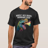 When Rex roars rainbows soar  Dinosaur Tシャツ (正面)