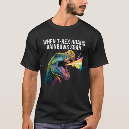 When Rex roars rainbows soar  Dinosaur Tシャツ (正面)