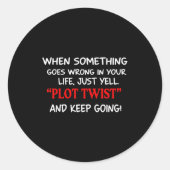 When Soing Goes Wrong In Your Life Just Yell Plot  ラウンドシール (正面)