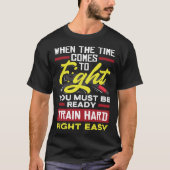 When The Time Comes To Fight You Must Be Ready Jiu Tシャツ (正面)