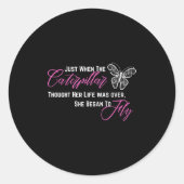 When Thought Her Life Was Over She Began To Fly  ラウンドシール (正面)