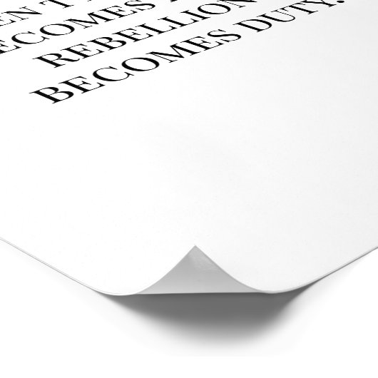 When Tyranny Becomes Law, Rebellion Becomes Duty ポスター (角)