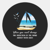 When You Can't Change The Wind Direction Adjust Yo ラウンドシール (正面)