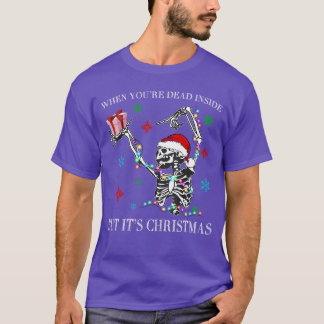 When You Dead Inside But Its Christmas Skeleton Fu Tシャツ