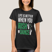 When You Irish Dance Irish Dancer Tシャツ (正面)