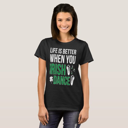 When You Irish Dance Irish Dancer Tシャツ (正面フル)
