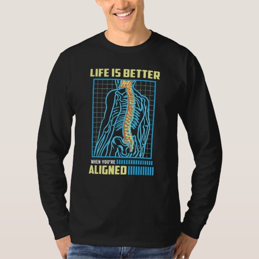 WHEN YOU'RE ALIGNED  Orthopedic Chiropractor Tシャツ (正面)
