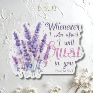 Whenever I Am Afraid I Will Trust in - Psalm 56.3 シール