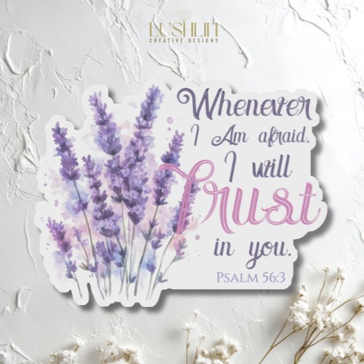 Whenever I Am Afraid I Will Trust in - Psalm 56.3 シール
