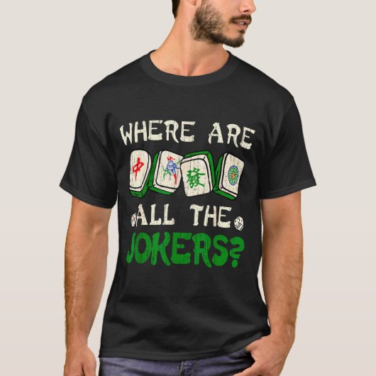 Where Are All The S Funny Chinese Mahjong Lovers Tシャツ (正面)