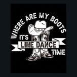 Where are my boots line dance  ポスター<br><div class="desc">Where are my boots line dance Gift. Perfect gift for your dad,  mom,  papa,  men,  women,  friend and family members on Thanksgiving Day,  Christmas Day,  Mothers Day,  Fathers Day,  4th of July,  1776 Independent day,  Veterans Day,  Halloween Day,  Patrick's Day</div>