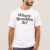 Where Brooklyn At?2 Tシャツ (正面)