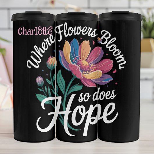 Where Flowers開花、Hope Flowers タンブラー