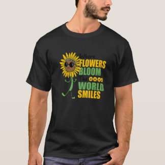Where Flowers Bloom The World Smiles Botanical Gar Tシャツ