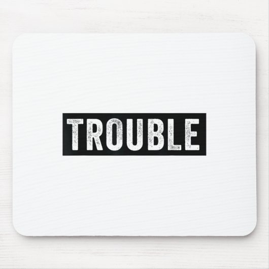 Where I Go Trouble Follows Funny Matching Couple S マウスパッド (正面)