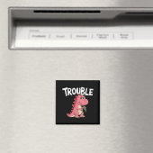 Where I Go Trouble Follows I'm Trouble Funny Dinos マグネット (インサイチュ (食洗機))