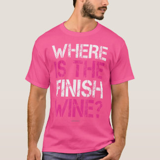 Where Is The Finish Wine Funny Running Women Tシャツ