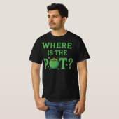 Where Is The Pot Funny St Patrick's Day | Irish  Tシャツ (正面フル)