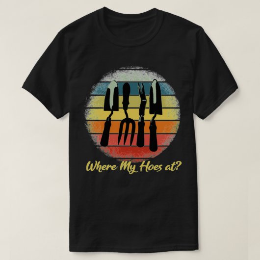 Where My Hoes Retro Gardening Tシャツ (デザイン正面)