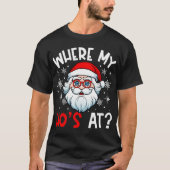 Where My Ho's At Funny Christmas Santa Tシャツ (正面)