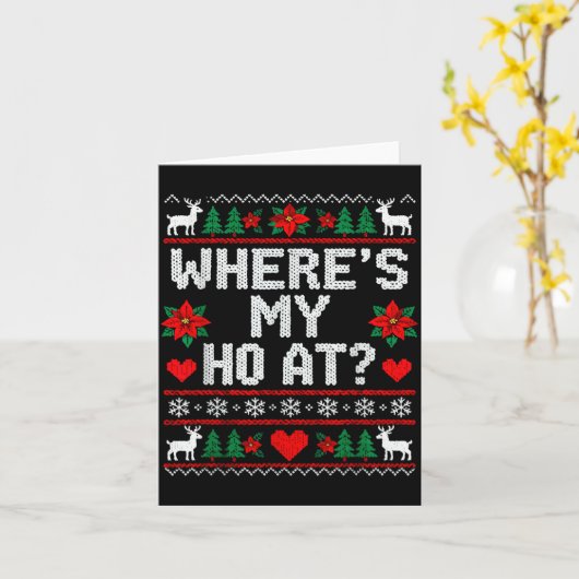 Where My Ho's At Ho Matching Couple Christmas Ugly カード (黄色い花)