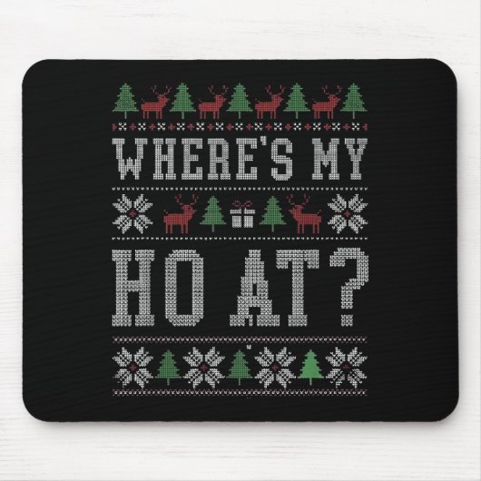 Where My Ho's At Ho Matching Couple Christmas Ugly マウスパッド (正面)