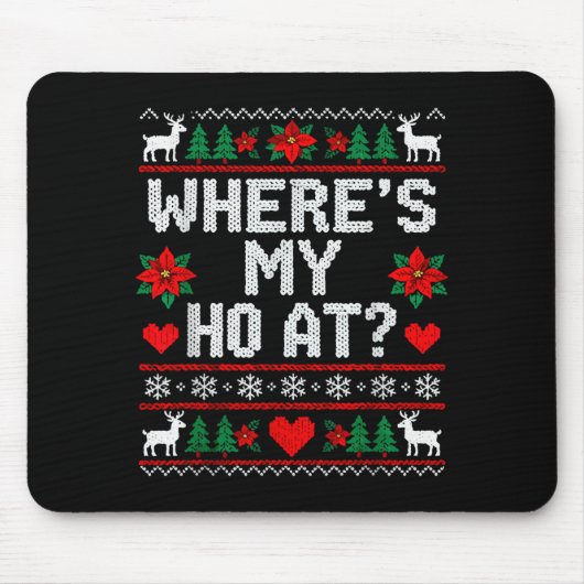Where My Ho's At Ho Matching Couple Christmas Ugly マウスパッド (正面)