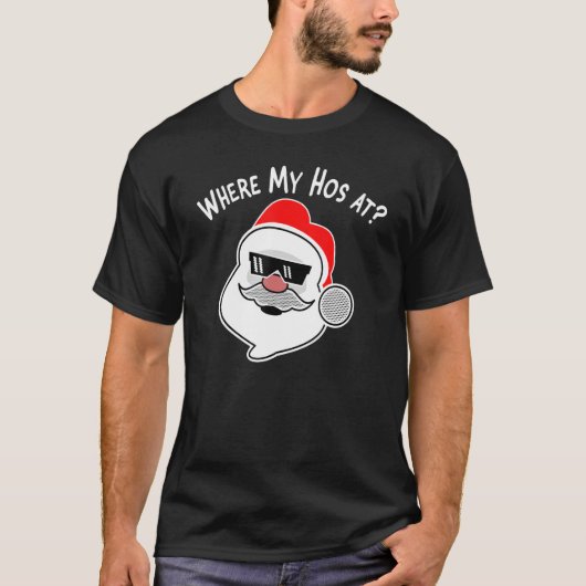 Where My Hos Badass Santa Christmas Pun Graphic Tシャツ (正面)