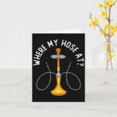 Where My Hose At Funny Hookah Smoking Shisha Smoke カード (黄色い花)