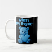 Where My Hug At Cute Teddy Bear Holdin Heart Funny コーヒーマグカップ (左)